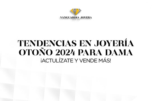 Tendencias Otoño en joyería para Dama 2024